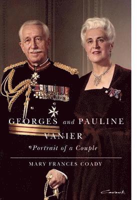 Georges and Pauline Vanier: Volume 15 1