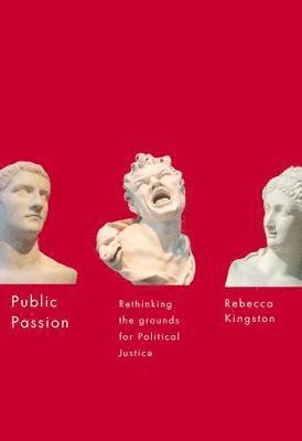 Rebecca Kingston - Public Passion, Häftad