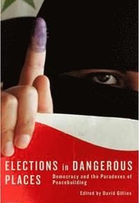 bokomslag Elections in Dangerous Places