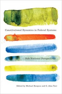 bokomslag Constitutional Dynamics in Federal Systems
