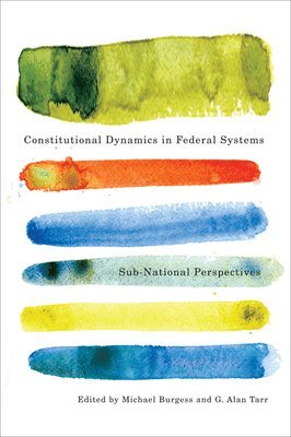 Constitutional Dynamics in Federal Systems 1