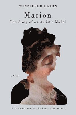 Winnifred Eaton, Karen E.H. Skinazi - Marion, Häftad. Tillgänglighet: Tillfälligt slut