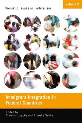 Christian Joppke, F. Leslie Seidle - Immigrant Integration in Federal Countries, Häftad