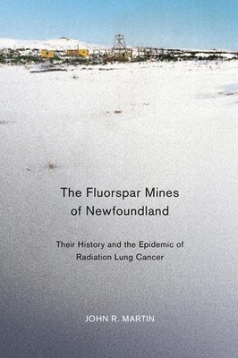 bokomslag The Fluorspar Mines of Newfoundland