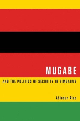 bokomslag Mugabe and the Politics of Security in Zimbabwe