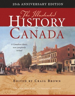 The Illustrated History of Canada: Volume 226 1