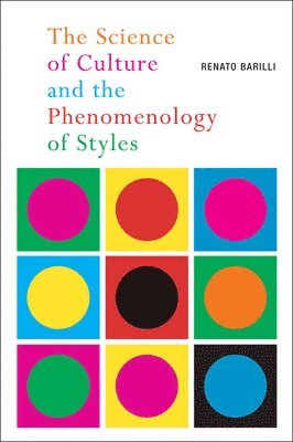 Renato Barilli - Science of Culture and the Phenomenology of Styles, Inbunden