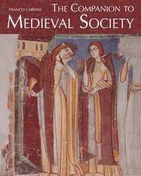 bokomslag The Companion to Medieval Society