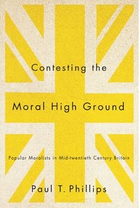 bokomslag Contesting the Moral High Ground