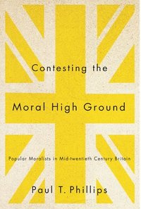 bokomslag Contesting the Moral High Ground: Volume 2