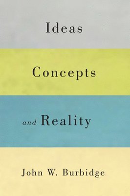 Ideas, Concepts, and Reality: Volume 58 1