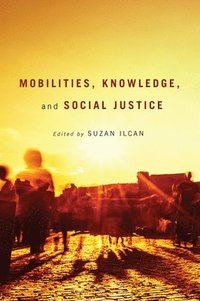 bokomslag Mobilities, Knowledge, and Social Justice