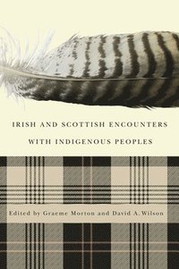 bokomslag Irish and Scottish Encounters with Indigenous Peoples