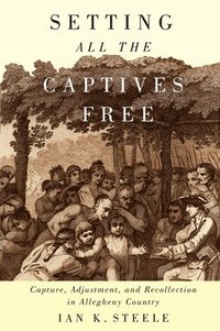 bokomslag Setting All the Captives Free: Volume 71