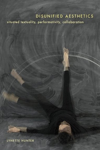 Lynette Hunter - Disunified Aesthetics, Häftad