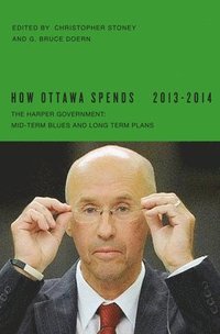 bokomslag How Ottawa Spends, 2013-2014: Volume 34