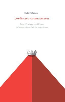 Gada Mahrouse - Conflicted Commitments, Inbunden