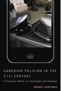 bokomslag Canadian Policing in the 21st Century