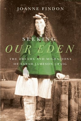 Joanne Findon - Seeking Our Eden, Inbunden