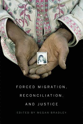 Forced Migration, Reconciliation, and Justice 1