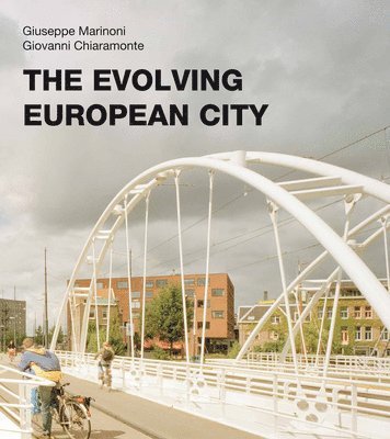 Giuseppe Marinoni, Giovanni Chiaramonte - Evolving European City, Häftad