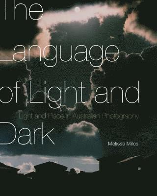 Melissa Miles - Language of Light and Dark, Inbunden