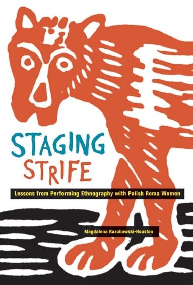 Magdalena Kazubowski-Houston - Staging Strife, Häftad