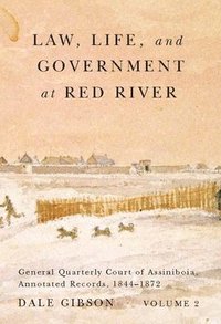 bokomslag Law, Life, and Government at Red River, Volume 2: Volume 13