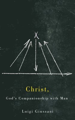 bokomslag Christ, God's Companionship with Man