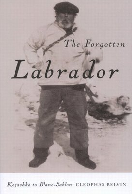 Cleophas Belvin - Forgotten Labrador, Häftad