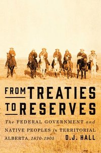 bokomslag From Treaties to Reserves
