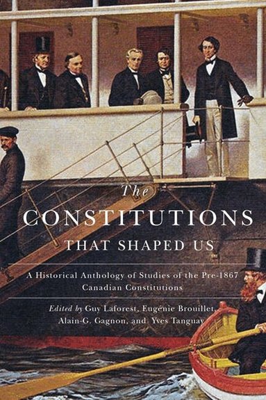 Guy Laforest, Eugénie Brouillet, Alain-G. Gagnon - Constitutions That Shaped Us, Häftad