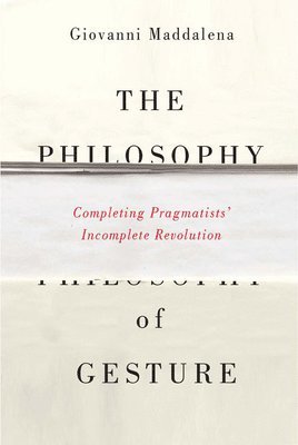 bokomslag The Philosophy of Gesture