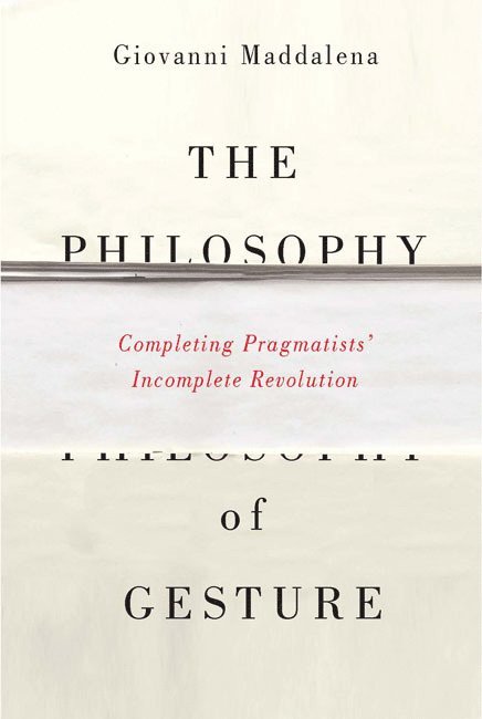 Giovanni Maddalena - Philosophy of Gesture, Häftad