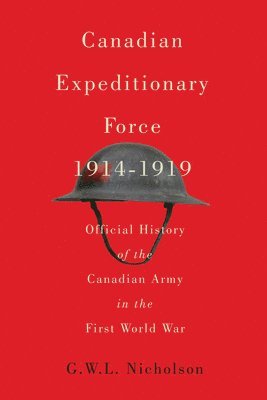 Canadian Expeditionary Force, 1914-1919: Volume 235 1