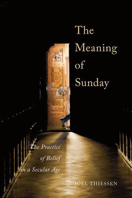bokomslag The Meaning of Sunday