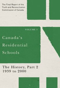 bokomslag Canada's Residential Schools: The History, Part 2, 1939 to 2000: Volume 81