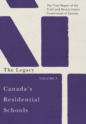 bokomslag Canada's Residential Schools: The Legacy: Volume 85