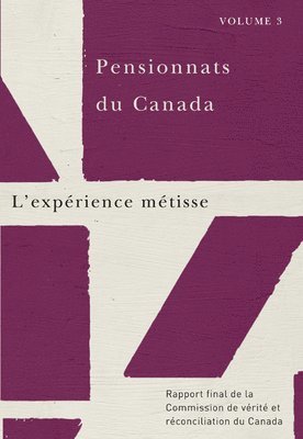 Commission de vérité et réconciliation du Canada, Commission de Vérité Et Réconciliation D - Pensionnats du Canada : L'expérience métisse, Häftad