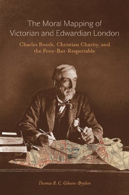 bokomslag The Moral Mapping of Victorian and Edwardian London