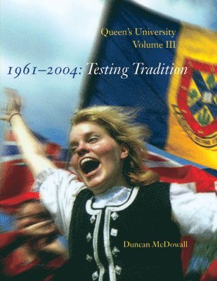 bokomslag Queen's University, Volume III, 1961-2004