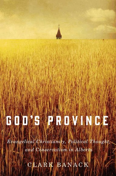 Clark Banack - God's Province, Inbunden