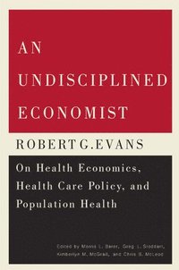 bokomslag An Undisciplined Economist