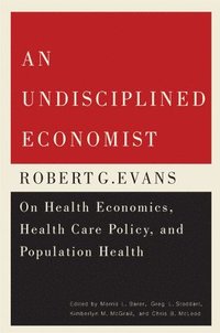 bokomslag An Undisciplined Economist: Volume 237