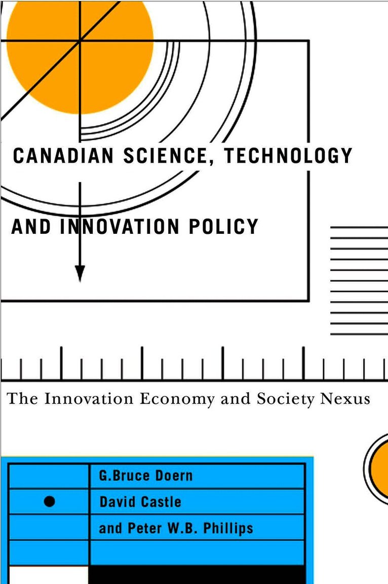 G. Bruce Doern, David Castle, Peter W.B. Phillips - Canadian Science, Technology, and Innovation Policy, Inbunden
