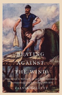 Calvin Hollett - Beating Against the Wind, Häftad