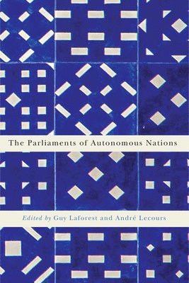 The Parliaments of Autonomous Nations: Volume 1 1