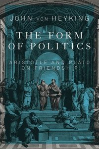 bokomslag The Form of Politics: Volume 66