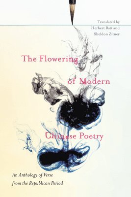 bokomslag Flowering of Modern Chinese Poetry
