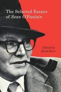 bokomslag The Selected Essays of Sean O'Faolain